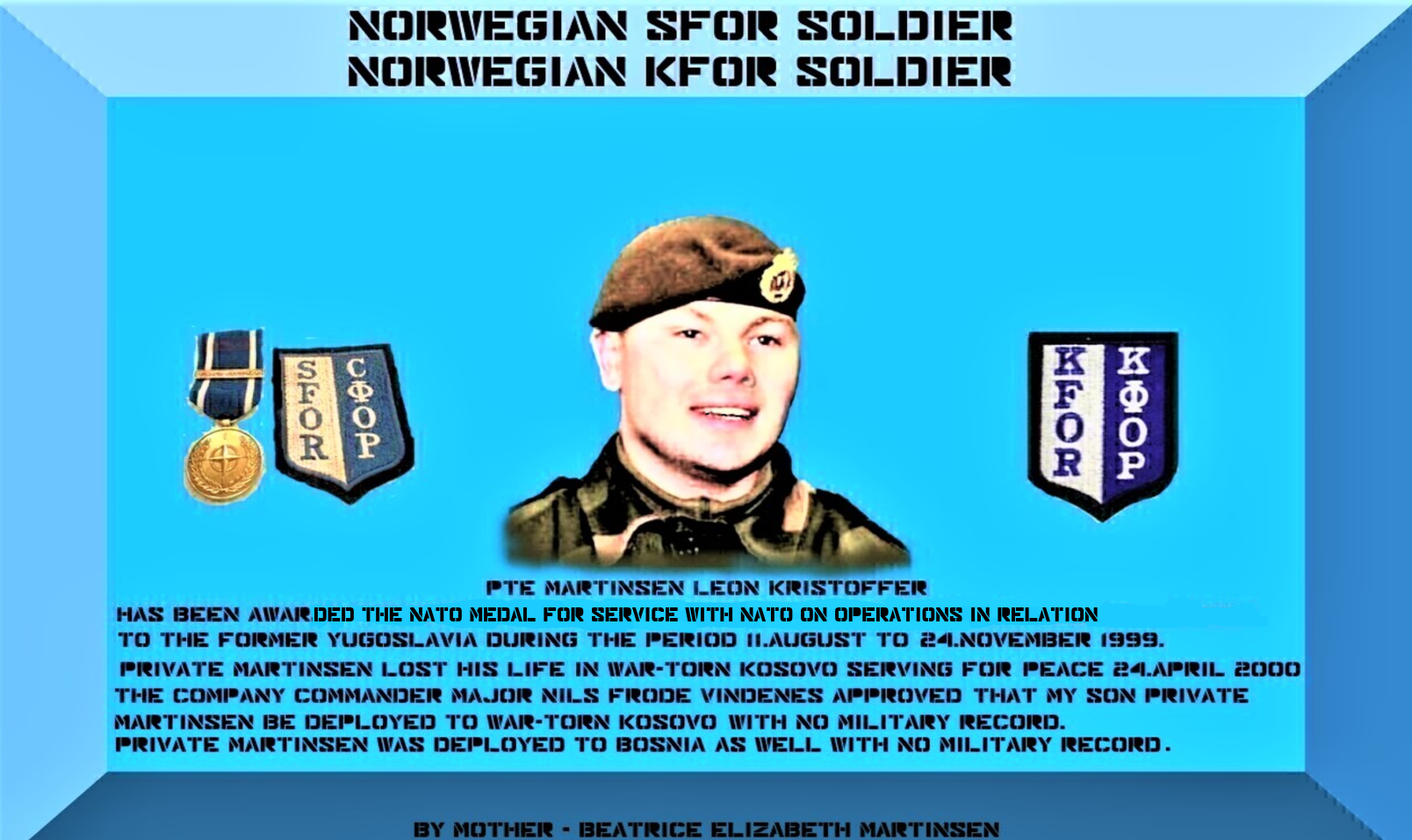 NORWEGIAN NATO SFOR - KFOR SOLDIER PRIVATE LEON K. MARTINSEN      imageedit_1_7067913284.png